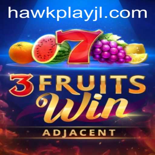 Discovering the Thrills of 3FruitsWin in the World of HawkPlay