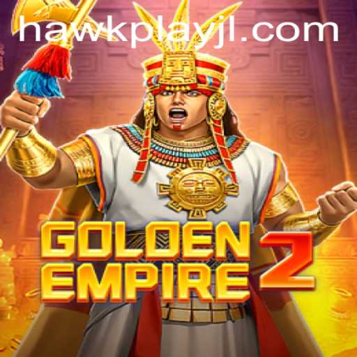 Discover the Thrills of GoldenEmpire2: An In-Depth Guide with HawkPlay
