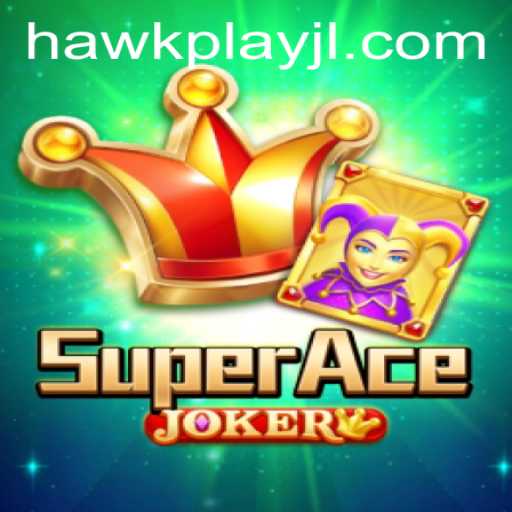 Unveiling SuperAceJoker: A Deep Dive into the Game World with HawkPlay