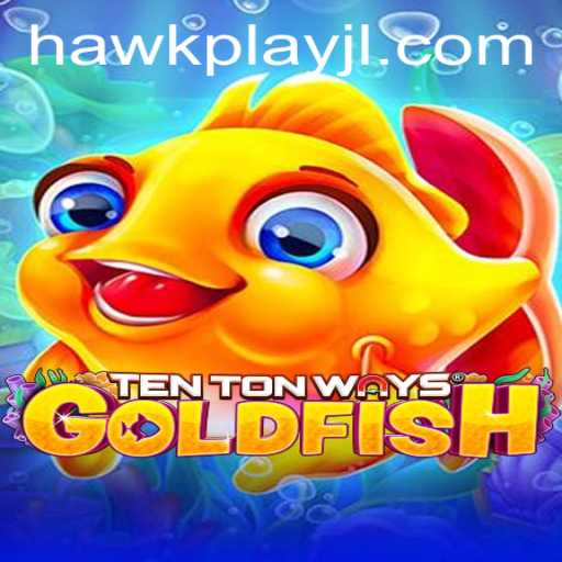 Exploring the Game TenTonWaysGoldfish and the Intriguing Connection with HawkPlay