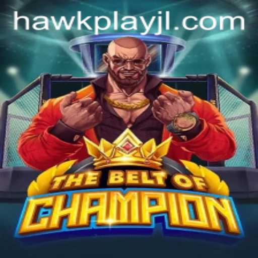 TheBeltOfChampion: Unveiling the New Era of Competitive Gaming with HawkPlay